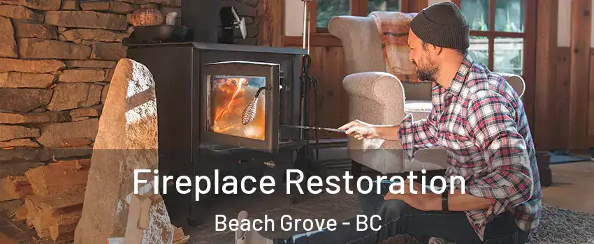  Fireplace Restoration Beach Grove - BC