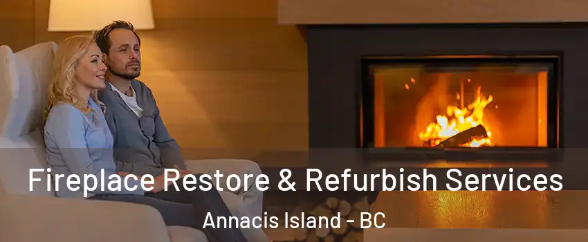  Fireplace Restore & Refurbish Services Annacis Island - BC