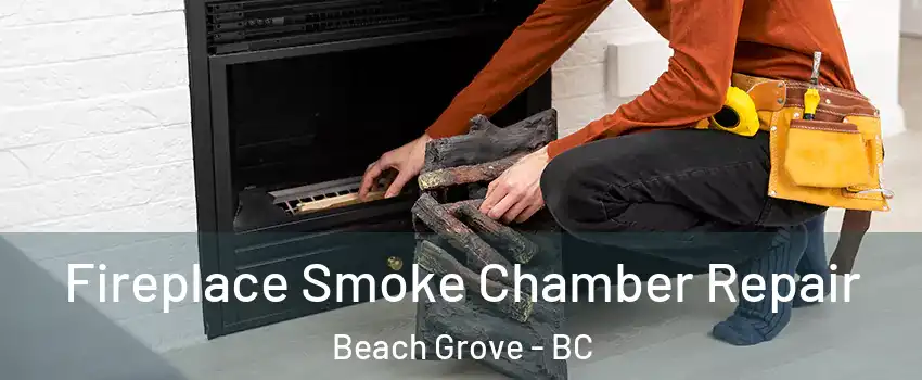  Fireplace Smoke Chamber Repair Beach Grove - BC
