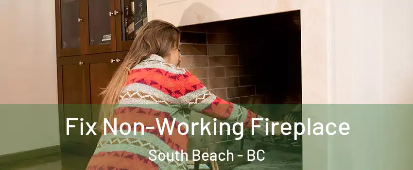  Fix Non-Working Fireplace South Beach - BC