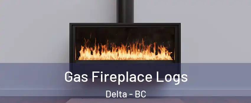  Gas Fireplace Logs Delta - BC