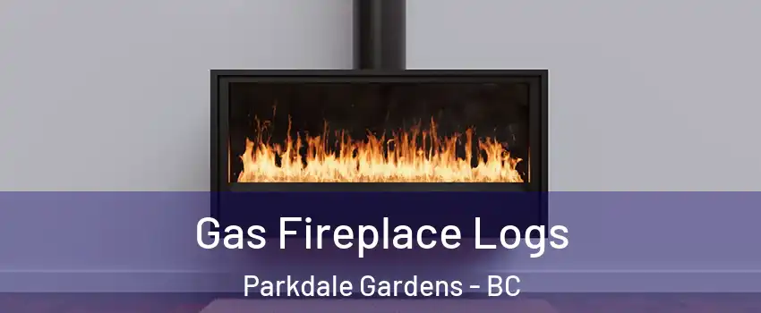 Gas Fireplace Logs Parkdale Gardens - BC