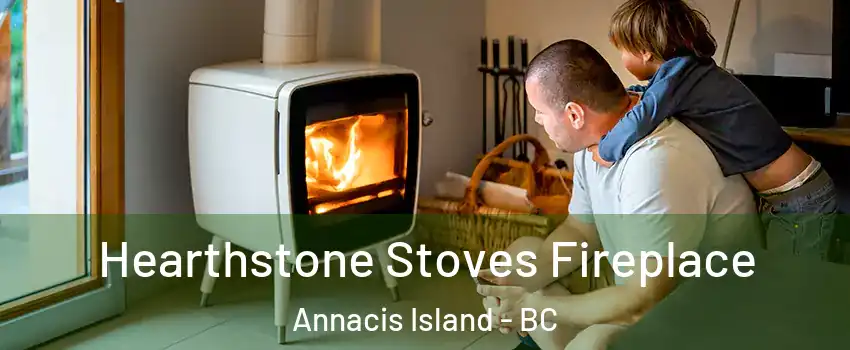  Hearthstone Stoves Fireplace Annacis Island - BC