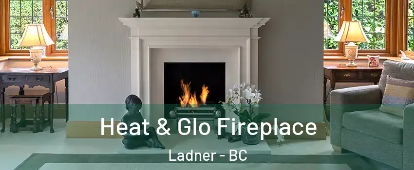  Heat & Glo Fireplace Ladner - BC