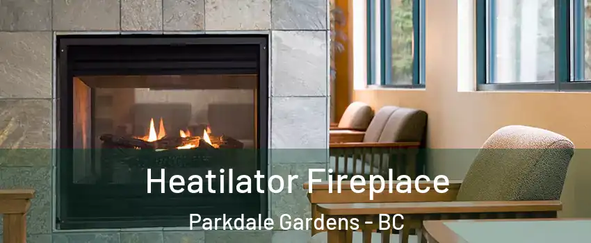  Heatilator Fireplace Parkdale Gardens - BC
