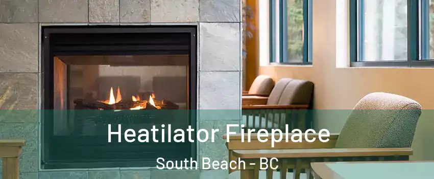 Heatilator Fireplace South Beach - BC
