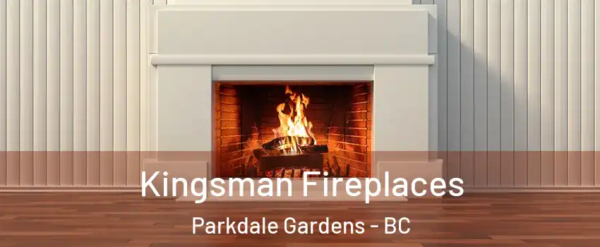  Kingsman Fireplaces Parkdale Gardens - BC