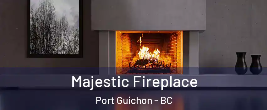  Majestic Fireplace Port Guichon - BC