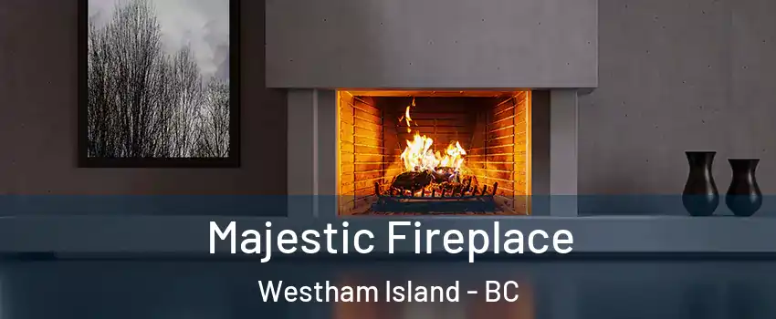  Majestic Fireplace Westham Island - BC