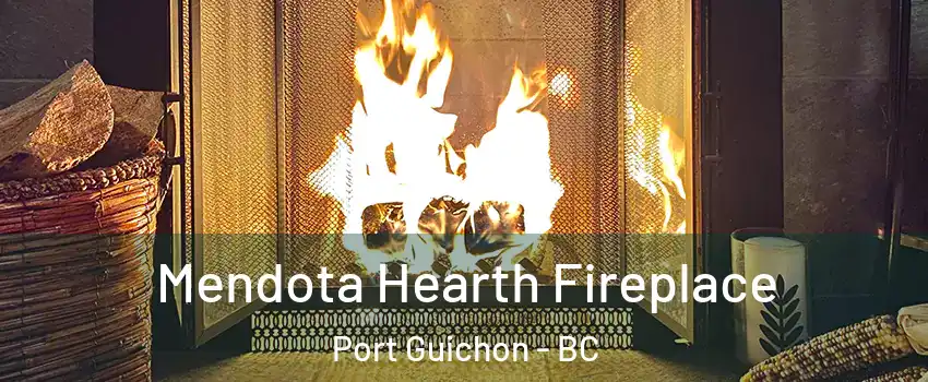  Mendota Hearth Fireplace Port Guichon - BC