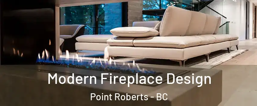  Modern Fireplace Design Point Roberts - BC
