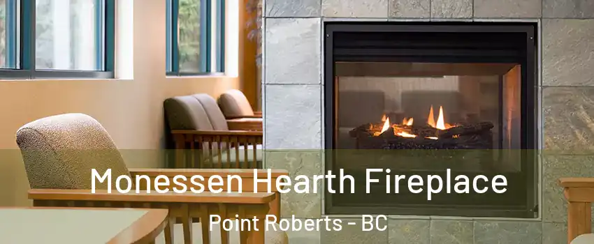  Monessen Hearth Fireplace Point Roberts - BC