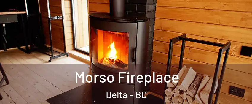  Morso Fireplace Delta - BC