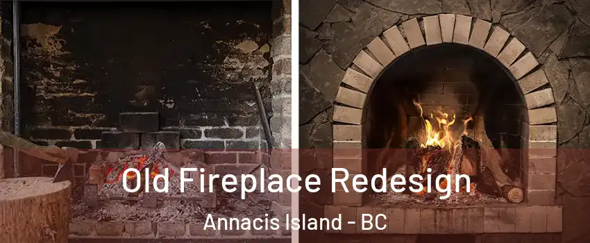  Old Fireplace Redesign Annacis Island - BC