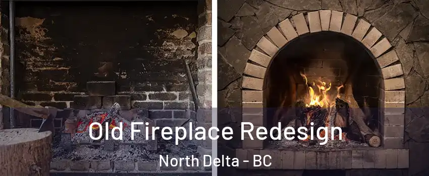  Old Fireplace Redesign North Delta - BC