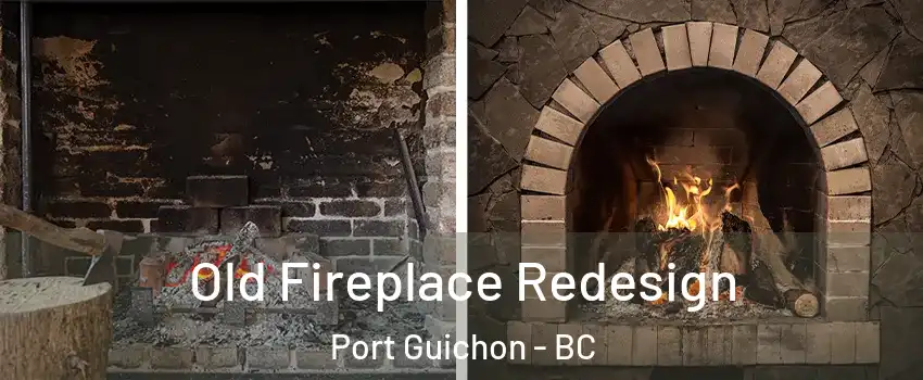  Old Fireplace Redesign Port Guichon - BC
