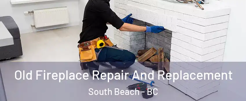  Old Fireplace Repair And Replacement South Beach - BC