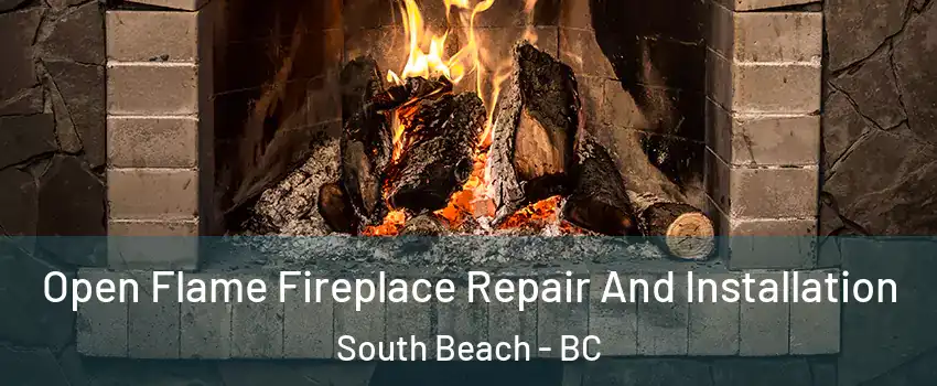  Open Flame Fireplace Repair And Installation South Beach - BC