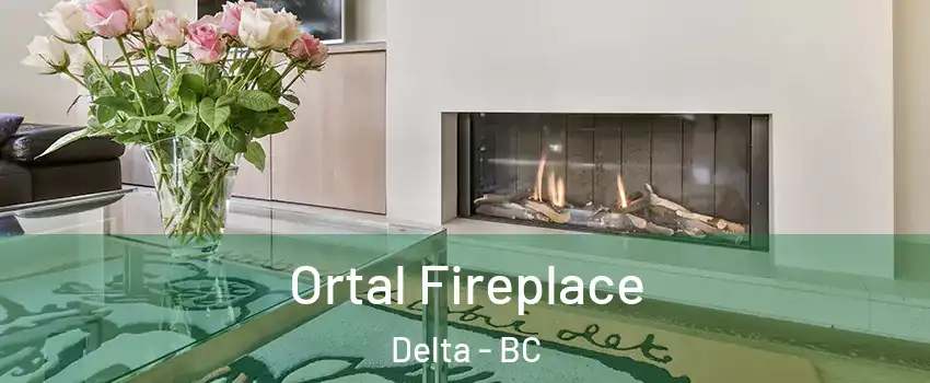 Ortal Fireplace Delta - BC