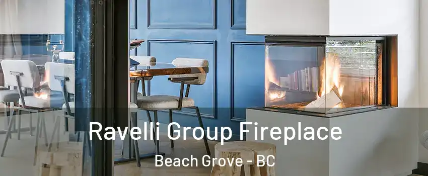  Ravelli Group Fireplace Beach Grove - BC