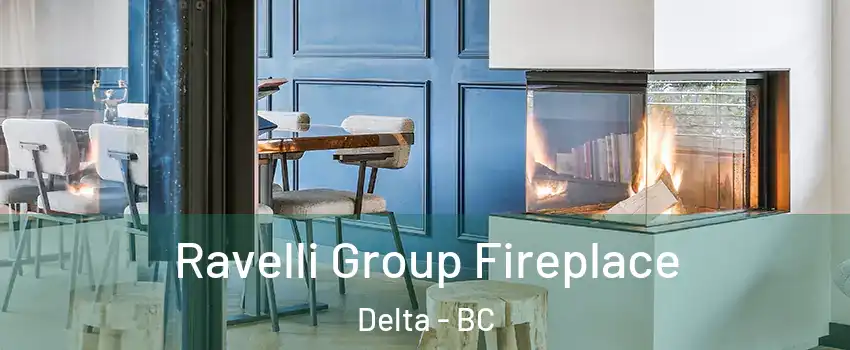  Ravelli Group Fireplace Delta - BC