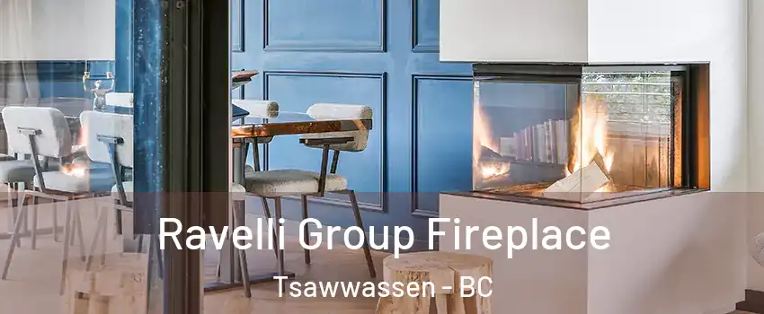  Ravelli Group Fireplace Tsawwassen - BC