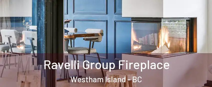  Ravelli Group Fireplace Westham Island - BC