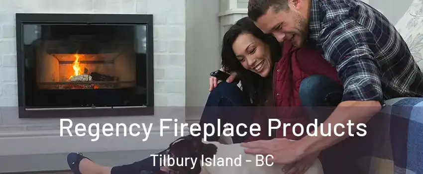  Regency Fireplace Products Tilbury Island - BC