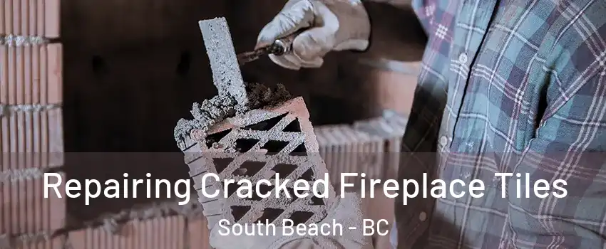  Repairing Cracked Fireplace Tiles South Beach - BC