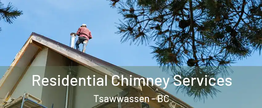  Residential Chimney Services Tsawwassen - BC