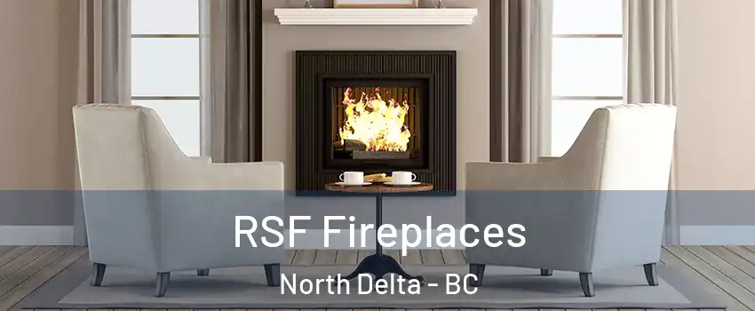  RSF Fireplaces North Delta - BC