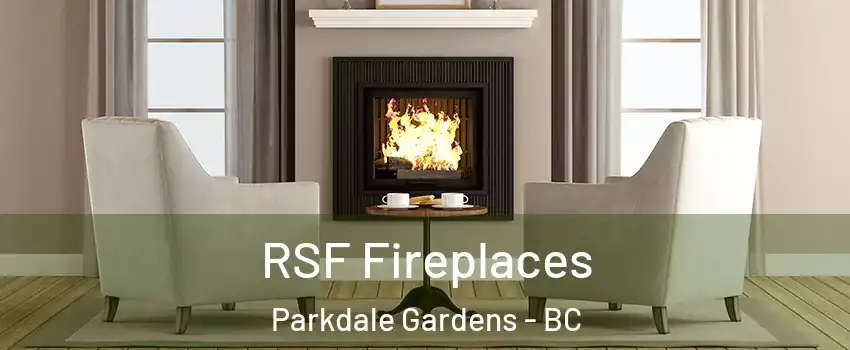  RSF Fireplaces Parkdale Gardens - BC