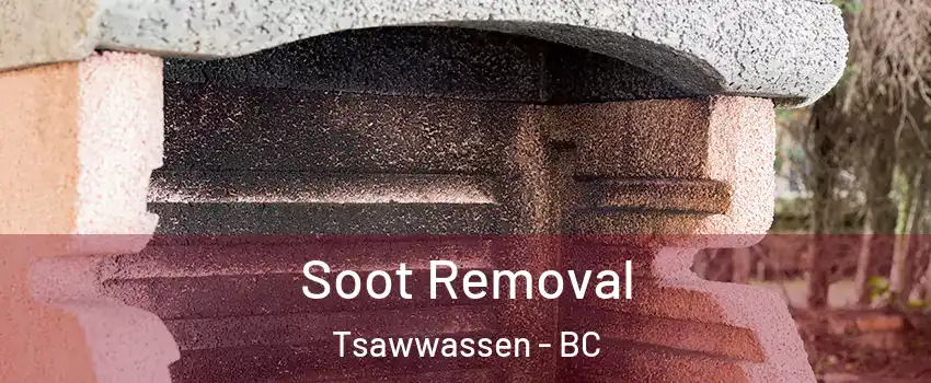  Soot Removal Tsawwassen - BC