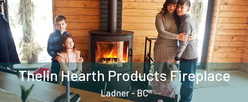  Thelin Hearth Products Fireplace Ladner - BC