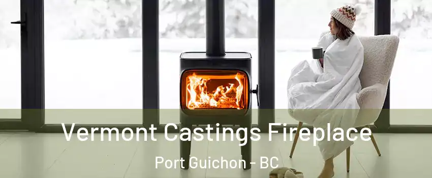  Vermont Castings Fireplace Port Guichon - BC