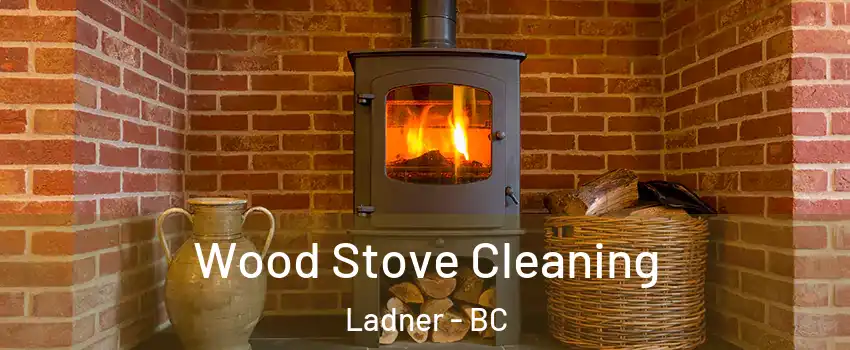  Wood Stove Cleaning Ladner - BC