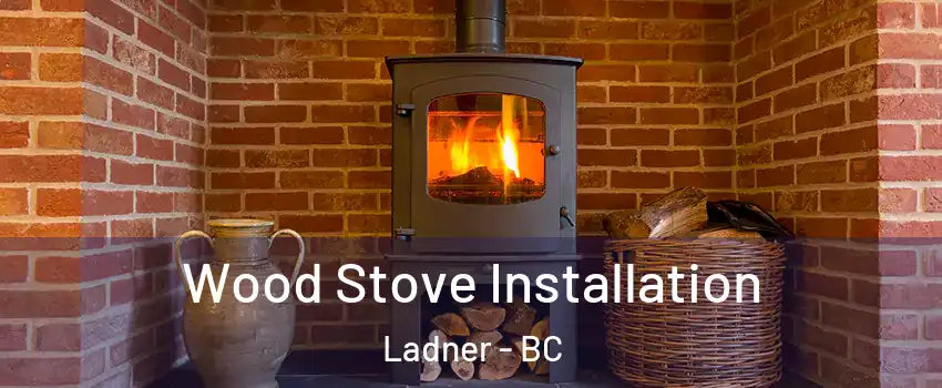  Wood Stove Installation Ladner - BC